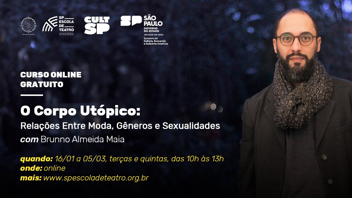 Cartaz do curso "O corpo utópico: relações entre Moda, gêneros e sexualidades": na SP Escola de Teatro.